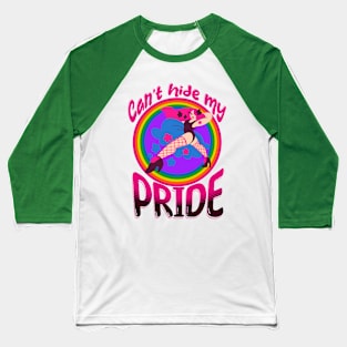 Can't hide my PRIDE - pink Baseball T-Shirt